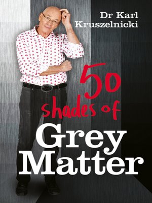cover image of 50 Shades of Grey Matter